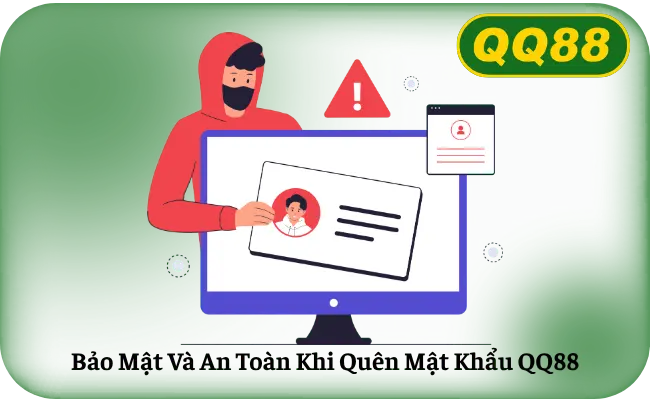 Bao Mat Va An Toan Khi Quen Mat Khau QQ88 Bảo Mật Và An Toàn Khi Quên Mật Khẩu QQ88