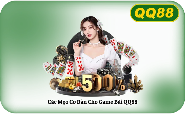 Cac Meo Co Ban Cho Game Bai QQ88 Các Mẹo Cơ Bản Cho Game Bài QQ88