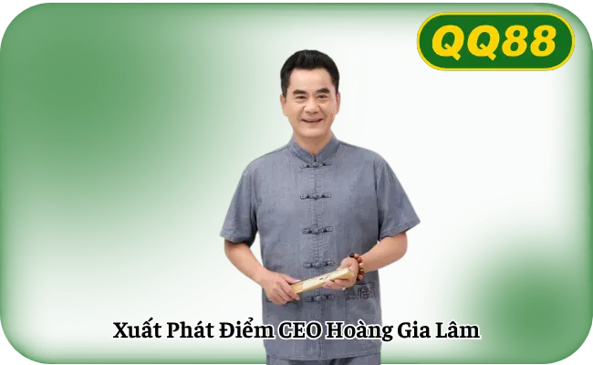 Xuat Phat Diem CEO Hoang Gia Lam Xuất Phát Điểm CEO Hoàng Gia Lâm